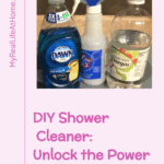 Dawn dish soap, empty spray bottle, white vinegar and a title "DIY Shower Cleaner: Unlock the Power of Dawn and Vinegar