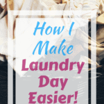 Title - How I Make Laundry Day Easier!