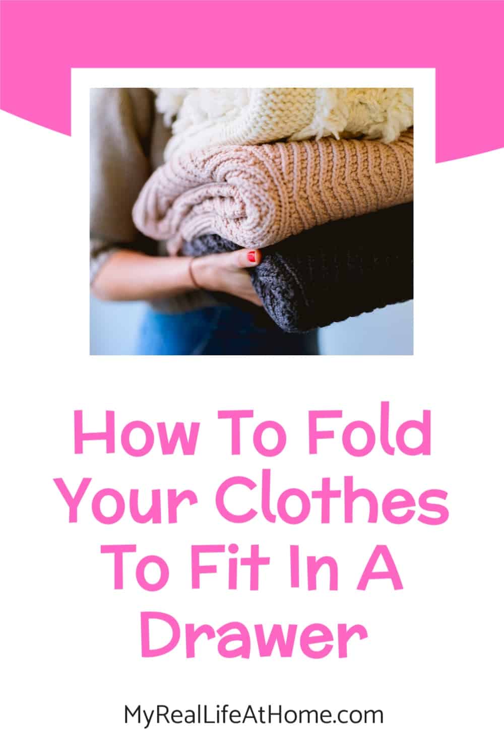 How To Organize Your Clothes - Closets and Drawers | My Real Life At Home