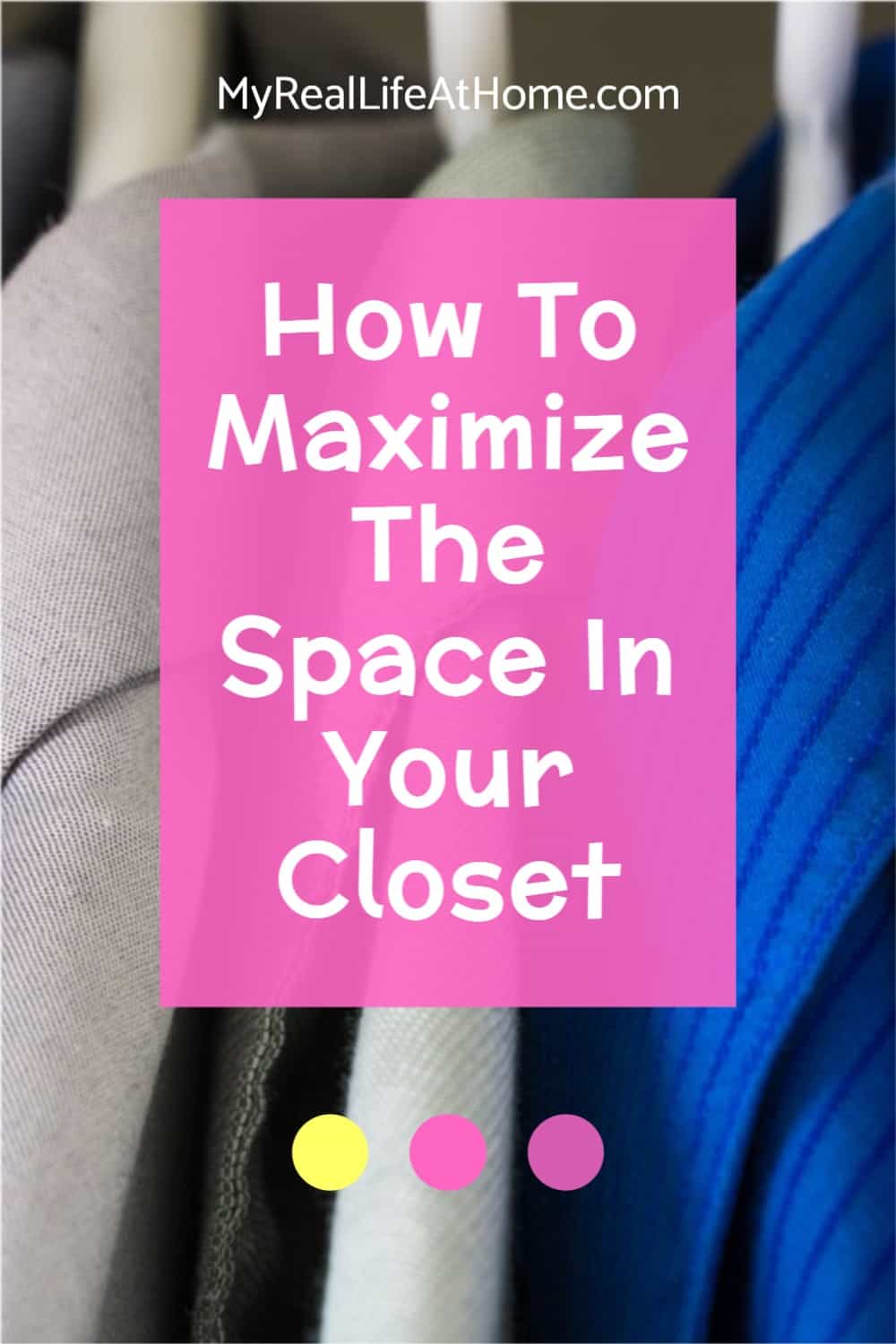 how-to-maximize-storage-in-a-small-closet-my-real-life-at-home